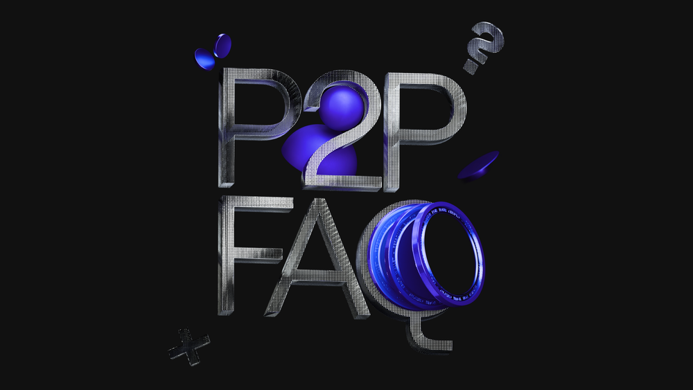 P2P Trading FAQ for Advanced Users